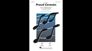 Proud Corazón SATB Choir  Arranged by Mac Huff [upl. by Ylebmik]