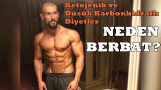 KETOJENİK ve DÜŞÜK KARBONHİDRATLI DİYETLER NEDEN BERBAT [upl. by Clere758]