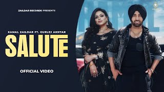 SALUTE  KAMAL ZAILDAR amp GURLEJ AKHTAR  JASWINNDER SINGH  OFFICIAL VIDEO  NEW SONG 2024 [upl. by Aneloj]