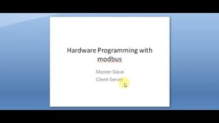 Hardware Programming  02 Modbus Client Server vs Modbus Master Slave [upl. by Wun]