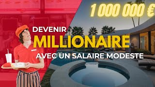 Comment devenir millionaire avec un salaire modeste  💸 [upl. by Garibald567]