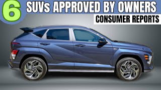 6 SUVs that owners would BUY AGAIN according to Consumer Reports [upl. by Mehs432]