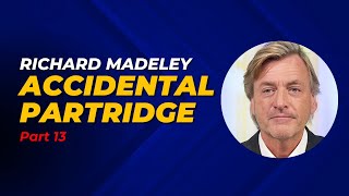 Richard Madeley Part13  Accidental Partridge [upl. by Luamaj227]