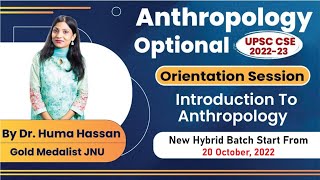 Anthropology Optional  Orientation Class UPSC  Introduction to Anthropology  By Dr Huma Hassan [upl. by Ycrad]