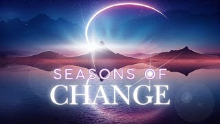 Seasons Of Change [upl. by Pontus]