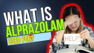 What is Alprazolam used for Uses Benefits Side Effects Dosage and Risks Explained [upl. by Wasserman]