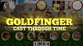 Goldfinger 1964 Cast Through Time Animated Timeline [upl. by Windham683]