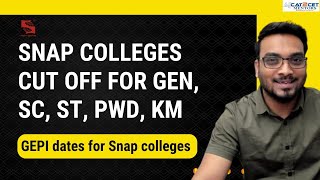 SNAP Colleges Cut off for GEN SC ST PwD KM  GEPI Dates for SNAP Colleges  Placements Profiles [upl. by Gudren779]