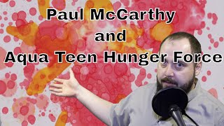 Aqua Teen Hunger Force and Paul McCarthy The post modern silence of the body [upl. by Ezeerb]