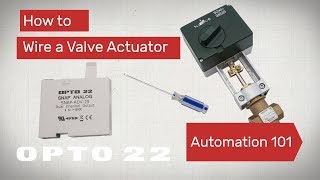 How to wire a valve actuator for the IoT [upl. by Enetsuj812]