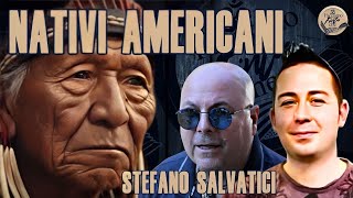 NATIVI AMERICANI IL POPOLO DEL GRANDE SPIRITO con STEFANO SALVATICI [upl. by Mavilia]