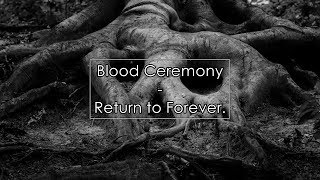 Blood Ceremony  Return to Forever Lyrics  Letra [upl. by Washington]