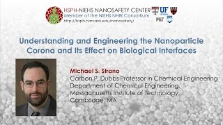 Understanding and Engineering the Nanoparticle Corona and Its Effect on Biological Interfaces [upl. by Juliano]