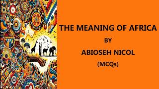 THE MEANING OF AFRICA by ABIOSEH NICOL MCQs  COMMONWEALTH LITERATURE  ABIOSEH NICOL  PG TRB [upl. by Aerbas800]