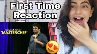 Masterchef  Standup Comedy by Karunesh Talwar Reaction [upl. by Wentworth]