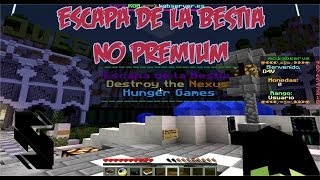 SERVER NO PREMIUM NO HAMACHI ESCAPA DE LA BESTIA DESTRUYE EL NEXUS Y LOS JUEGOS DEL HAMBRE [upl. by Higbee39]