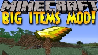 Minecraft Mods BIG ITEMS MOD HUGE MASSIVE ITEMS 162 [upl. by Inor307]