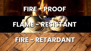 Fireproof vs Flameresistant vs Fireretardant [upl. by Nodnarg]