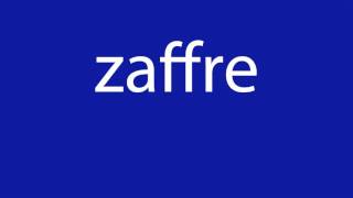 How to pronounce zaffre all colours [upl. by Dominy729]