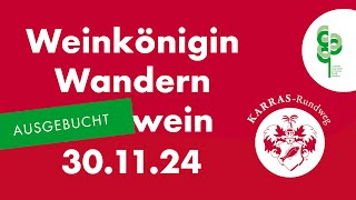 Wandern mit den Weinhoheiten und Glühweinprobe auf KARRASRundweg [upl. by Culberson]