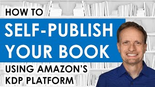 Ep 01  How to Self Publish Your Book Using Amazons KDP  video tutorial [upl. by Arvad]