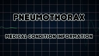 Pneumothorax Medical Condition [upl. by Rebmetpes]