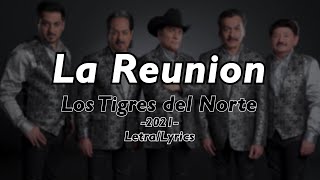 La Reunión  Los Tigres del Norte LetraLyrics [upl. by Kaylee404]