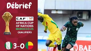 Débrief Nigéria VS Benin  Qualifications Can 2025 Journée 1 [upl. by Polloch221]