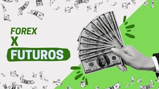 Diferenças entre Futuros x Forex [upl. by Ogram]