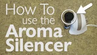 How to use your Aroma Silencer [upl. by Flatto]