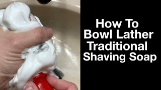 How to Bowl Lather a Traditional Shaving Soap  A Tutorial [upl. by Esilahs63]