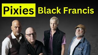 Pixies Black Francis Defying Expectations [upl. by Vivianna]