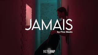 Instru Rap TrapMélancoliqueDouce  JAMAIS  Prod By FLOZ BEATS [upl. by Barry910]