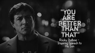 Rocky Balboas Powerful Speech to His Son quotA Speech That Will Motivate You to Keep Fightingquot [upl. by Rihsab]