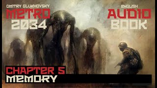 Metro 2034 Audiobook Chapter 5 Memory  Post Apocalyptic Novel by Dmitry Glukhovsky [upl. by Lisandra]