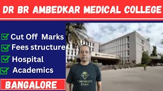 DR BR Ambedkar Medical College Bangalore  Cut Off Marks  Fees  NEET 2024 [upl. by Conias]