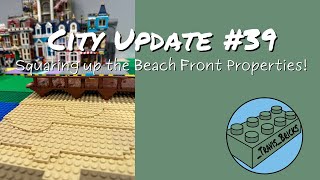 City Update 39 – Squaring up the Beach Front Properties [upl. by Isiah]