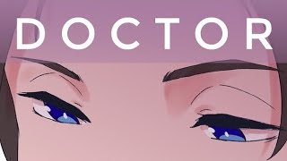 Doctor  Animatic Meme [upl. by Victoria953]