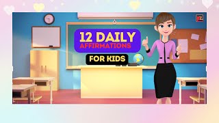 12 Daily Affirmations for Kids [upl. by Nirik]