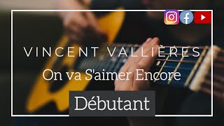 Vincent Vallières On Va sAimer Encore  Cours de Guitare pour Débutant  Cours de Guitare en Ligne [upl. by Shieh]