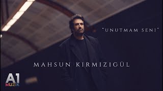 Mahsun Kırmızıgül  Unutmam Seni [upl. by Hopfinger]