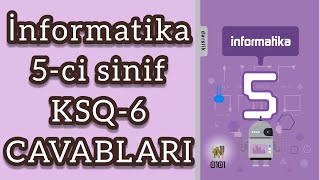 İnformatika 5ci sinif KSQ6 Sualları və CAVABLARI [upl. by Julius]