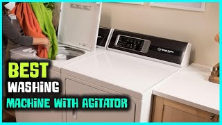 Best Washing Machine With Agitator in 2023  Top 5 Review Extreme Tested Electronic Controls [upl. by Ahsinut200]