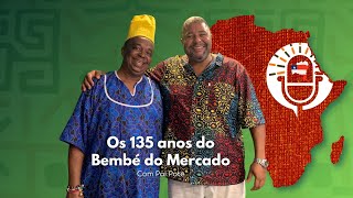 Podomblé l Os 135 anos do Bembé do Mercado [upl. by Boswell]