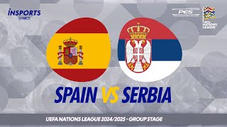 Spain vs Serbia  UEFA Nations League 202425 [upl. by Bodnar407]