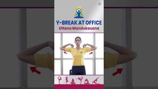 Office YBreak Revitalize with Uttana Mandukasana  InternationalDayofYoga [upl. by Lunna]