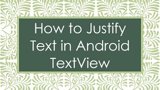 How to Justify Text in Android TextView [upl. by Myke111]