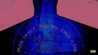 Machine Gun Kelly ft Young Thug RJMrLA and Lil Duke quotBullets With Namesquot [upl. by Cordova]