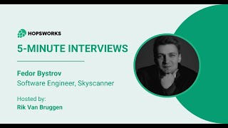 Hopsworks 5 minute interview  Fedor Bystrov  Skyscanner [upl. by Yelik649]