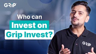 Who Can Invest in Grip Invest  High Yield Fixed Income Investment Opportunities [upl. by Nilla519]